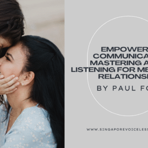 Empowering Communication: Mastering Active Listening for Meaningful Relationships